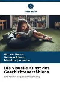 Die visuelle Kunst des Geschichtenerzählens - Ponce Salinas