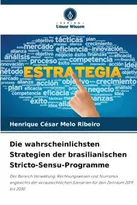 Die wahrscheinlichsten Strategien der brasilianischen Stricto-Sensu-Programme - Melo Ribeiro Henrique César