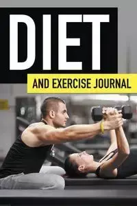 Diet And Exercise Journal - Publishing LLC Speedy