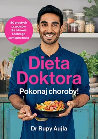 Dieta Doktora. Pokonaj choroby! - Rupy Aujla