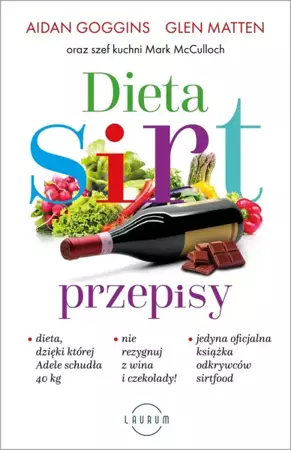 Dieta SIRT. Przepisy - Aidan Goggins, Glen Matten, Mark McCulloch