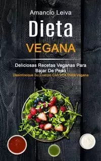 Dieta Vegana - Leiva Amancio