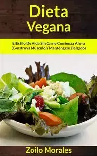 Dieta Vegana - Morales Zoilo