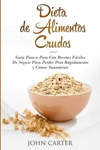 Dieta de Alimentos Crudos - Carter John