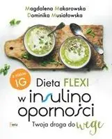 Dieta flexi w insulinooporności - Magdalena Makarowska, Dominika Musiałowska