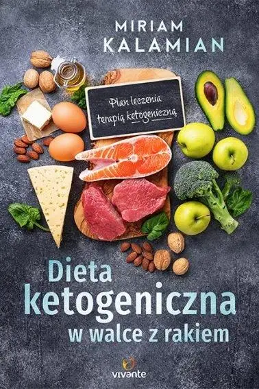 Dieta ketogeniczna w walce z rakiem - Miriam Kalamian