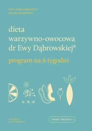 Dieta warzywno-owocowa dr Ewy Dąbrowskiej (R) - Paulina Borkowska, Beata Anna Dąbrowska