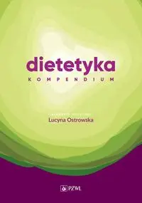 Dietetyka Kompendium - Lucyna Ostrowska