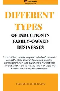 Different Types of Induction in Family-Owned Businesses - Endless Elio