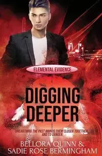 Digging Deeper - Quinn Bellora