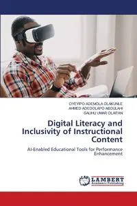 Digital Literacy and Inclusivity of Instructional Content - ADEMOLA OLAKUNLE OYEYIPO