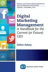 Digital Marketing Management - Debra Zahay