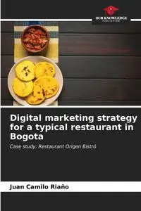 Digital marketing strategy for a typical restaurant in Bogota - Juan Riaño Camilo