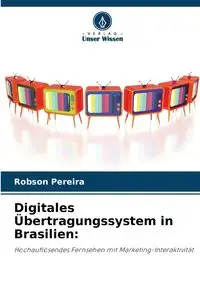 Digitales Übertragungssystem in Brasilien - Pereira Robson