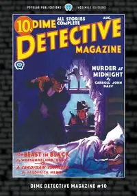 Dime Detective Magazine #10 - Carroll John Daly