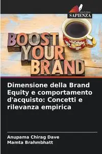 Dimensione della Brand Equity e comportamento d'acquisto - Dave Anupama Chirag