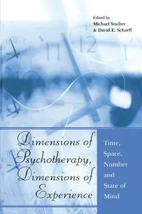 Dimensions of Psychotherapy, Dimensions of Experience - Stadter Michael