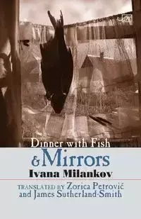 Dinner with Fish and Mirrors - Ivana Milankov