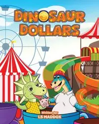 Dinosaur Dollars - Maddox I.S