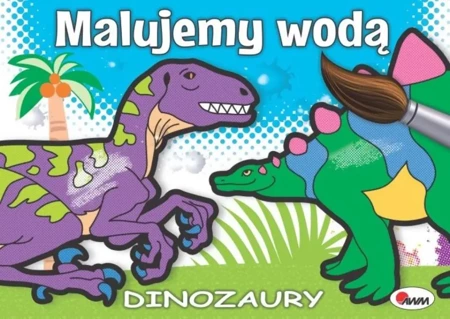 Dinozaury. Malujemy wodą - Piotr Kozera