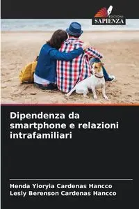 Dipendenza da smartphone e relazioni intrafamiliari - Cardenas Hancco Henda Yioryia