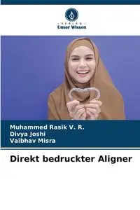 Direkt bedruckter Aligner - V. R. Muhammed Rasik