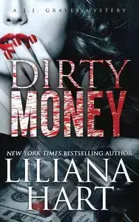 Dirty Money - Liliana Hart