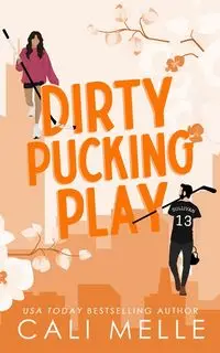 Dirty Pucking Play - Melle Cali