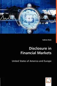 Disclosure in Financial Markets - Sabine Kotz