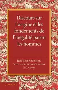 Discours Sur L'Origine Et Les Fondements de L'Inegalite Parmi Les Hommes - Jean Jacques Rousseau