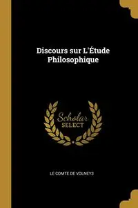 Discours sur L'Étude Philosophique - Le Comte De Volney3