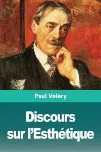 Discours sur l'Esthétique - Paul Valéry