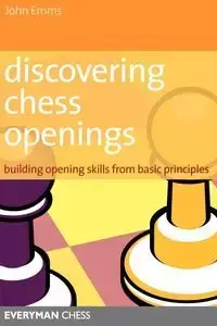 Discovering Chess Openings - John Emms