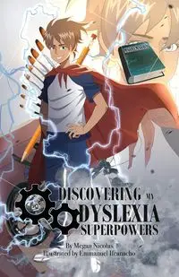 Discovering My Dyslexia Superpowers - Nicolas Megan