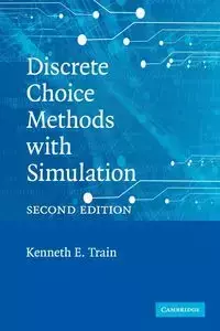 Discrete Choice Methods with Simulation - Kenneth E. Train