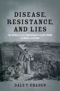 Disease, Resistance, and Lies - Dale Graden T