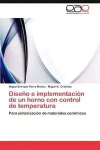 Diseno E Implementacion de Un Horno Con Control de Temperatura - Miguel Enrique Parra Mu Oz