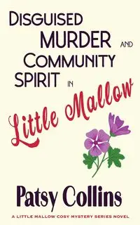 Disguised Murder and Community Spirit in Little Mallow - Patsy Collins