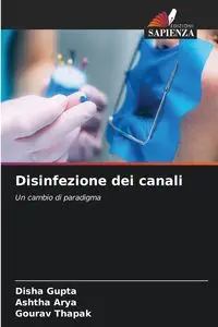 Disinfezione dei canali - GUPTA DISHA