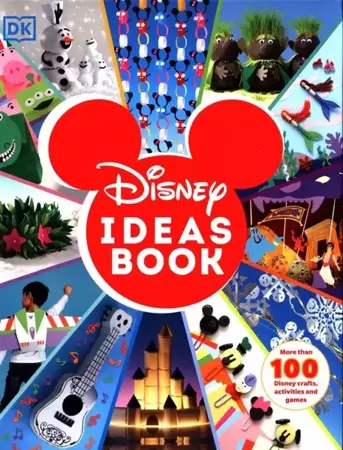 Disney Ideas Book. More than 100 Disney Crafts, Activities, and Games - Elizabeth Dowsett