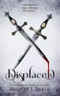 Displaced - Bridget E. Baker