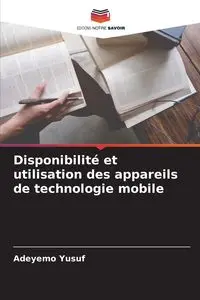 Disponibilité et utilisation des appareils de technologie mobile - Yusuf Adeyemo