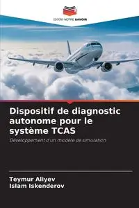 Dispositif de diagnostic autonome pour le système TCAS - Aliyev Teymur