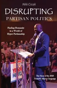 Disrupting Partisan Politics - Niki Cicak