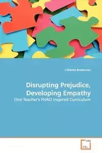 Disrupting Prejudice, Developing Empathy - Dianne Brederson J