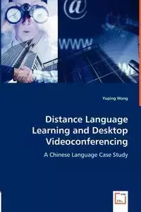 Distance Language Learning and Desktop Videoconferencing - Wang Yuping
