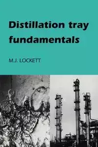 Distillation Tray Fundamentals - Lockett M. J.