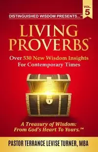 Distinguished Wisdom Presents . . . "Living Proverbs"-Vol.5 - Terrance Turner Levise