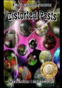 Distorted Pasts, A Devil's Daughters Crossover - Mara Reitsma