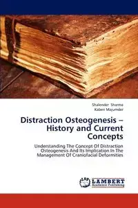 Distraction Osteogenesis - History and Current Concepts - Sharma Shalender